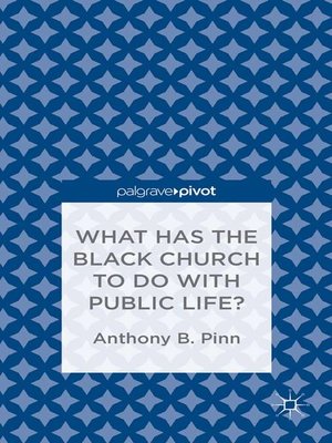 cover image of What Has the Black Church to do with Public Life?